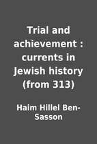 Trial and achievement : currents in Jewish…
