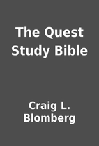 The Quest Study Bible by Craig L. Blomberg