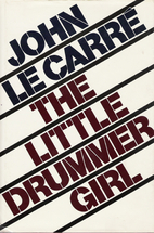The Little Drummer Girl by John Le Carré