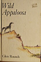 Wild Appaloosa by Glen Rounds