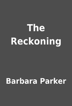 The Reckoning by Barbara Parker