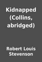 Kidnapped (Collins, abridged) by Robert…