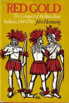 Red Gold: The Conquest of the Brazilian…