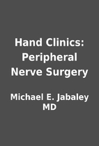 Hand Clinics: Peripheral Nerve Surgery by…