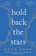 Hold Back the Stars by Katie Khan