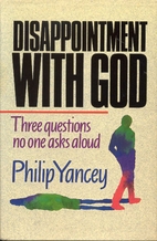 Disappointment with God by Philip Yancey