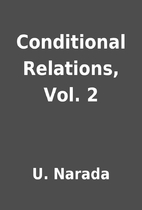 Conditional Relations, Vol. 2 by U. Narada