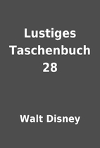 Lustiges Taschenbuch 28 by Walt Disney