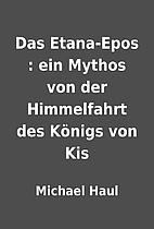Das Etana-Epos : ein Mythos von der…