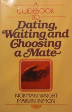 Guidebook to Dating, Waiting and Choosing a…