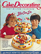 Wilton Cake Decorating Yearbook 1987 by…