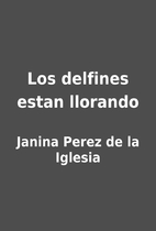 Los delfines estan llorando by Janina Perez…