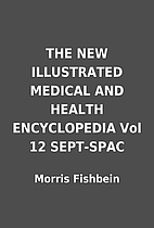 THE NEW ILLUSTRATED MEDICAL AND HEALTH…
