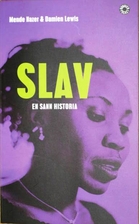 Slave: My True Story by Mende Nazer