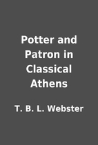 Potter and Patron in Classical Athens by T.…