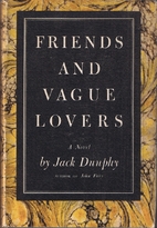 Friends and Vague Lovers by Jack Dunphy