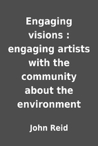 Engaging visions : engaging artists with the…