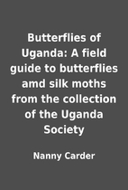 Butterflies of Uganda: A field guide to…