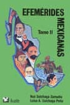 Efemérides mexicanas. Tomo II by Noé…