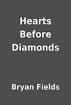 Hearts Before Diamonds by Bryan Fields