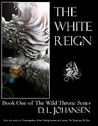 The White Reign, Book 1 of The Wild Throne…