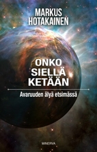 Onko siellä ketään: Avaruuden älyä…