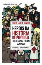 Heróis da História de Portugal: como nunca…