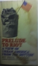 Prelude to riot; a view of urban America…
