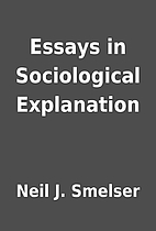 Essays in Sociological Explanation by Neil…
