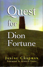 The Quest for Dion Fortune by Janine Chapman
