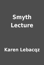 Smyth Lecture by Karen Lebacqz