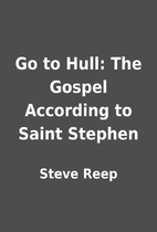 Go to Hull: The Gospel According to Saint…
