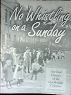 No whistling on a Sunday : an oral history…