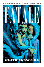 Fatale, Volume 1: Death Chases Me by Ed…