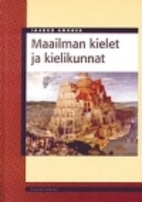 Maailman kielet ja kielikunnat by Jaakko…