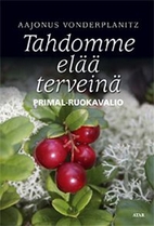 Tahdomme elää terveinä :…