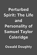 Perturbed Spirit: The Life and Personality…