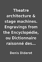 Theatre architecture & stage machines.…