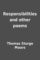 Responsibilities and other poems by Thomas…