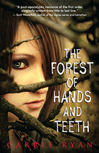 The Forest of Hands and Teeth by Carrie Ryan