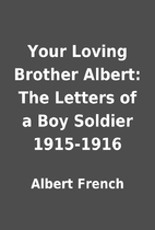 Your Loving Brother Albert: The Letters of a…