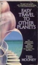 Easy Travel to Other Planets by Ted Mooney