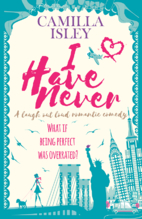 I Have Never: A Laugh Out Loud Romantic…
