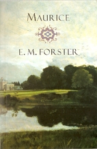 Maurice: A Novel by E. M. Forster