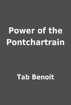 Power of the Pontchartrain by Tab Benoit