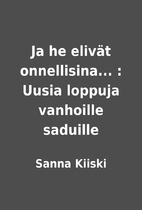Ja he elivät onnellisina... : Uusia loppuja…