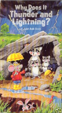 Why Does It Thunder and Lightning? (A Just…