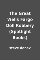 The Great Wells Fargo Doll Robbery…