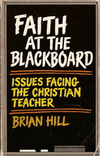 Faith at the Blackboard by Brian Hill