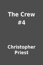The Crew #4 by Christopher Priest